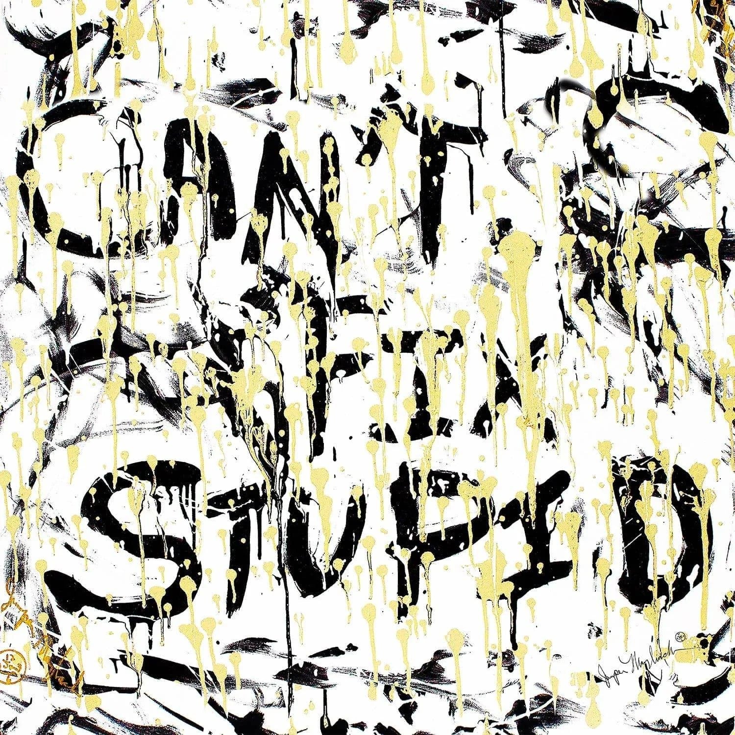 Can't Fix Stupid (Print on Canvas) - Jumper Maybach