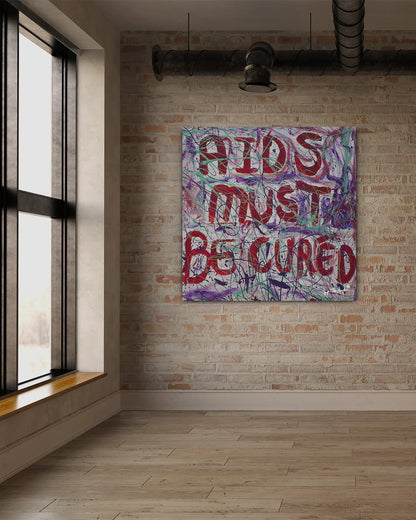 AIDS Must Be Cured (Embellished Limited Edition-Hand Signed by the Artist)